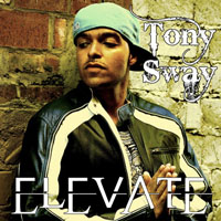Tony Sway - Elevate (Available On iTunes)
